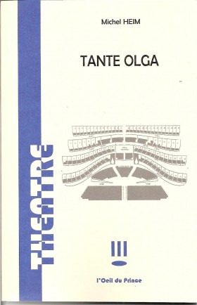 Tante Olga - le théâtre de Michel Heim